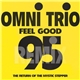 Omni Trio - Feel Good '95 The Return Of The Mystic Stepper